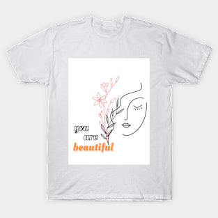 you are beautiful T-Shirt